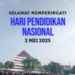 2025 SELAMAT MEMPERINGATI HARI PENDIDIKAN NASIONAL, 2 MEI 2025